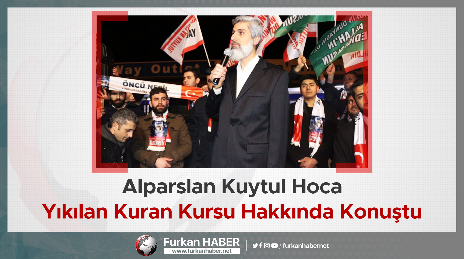Alparslan Kuytul Hoca Yıkılan Kuran Kursu Hakkında Konuştu