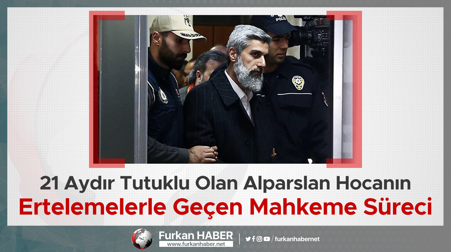 İnfografik | 21 Aydır Tutuklu Olan Alparslan Hocanın Ertelemelerle Geçen Mahkeme Süreci
