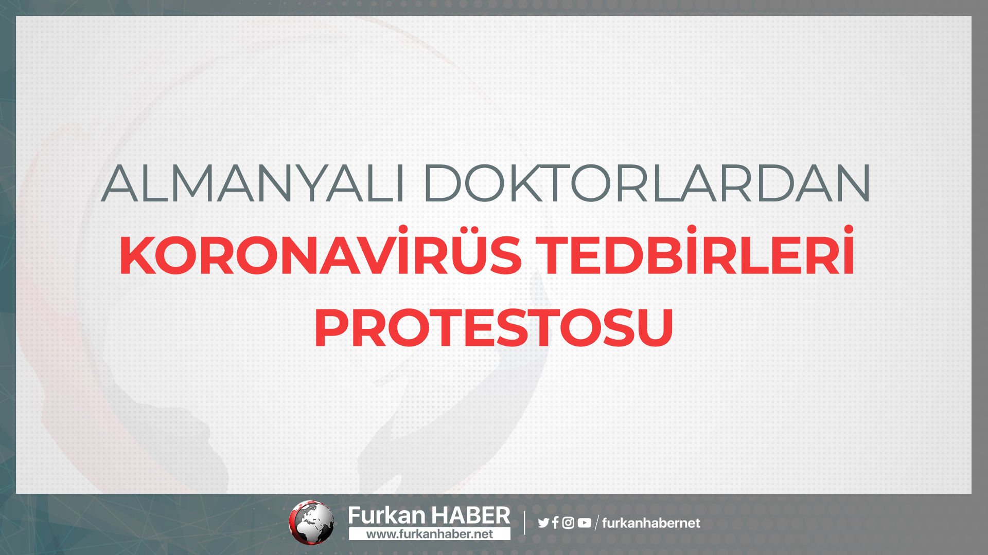 Almanyalı Doktorlardan Koronavirüs Tedbirleri Protestosu