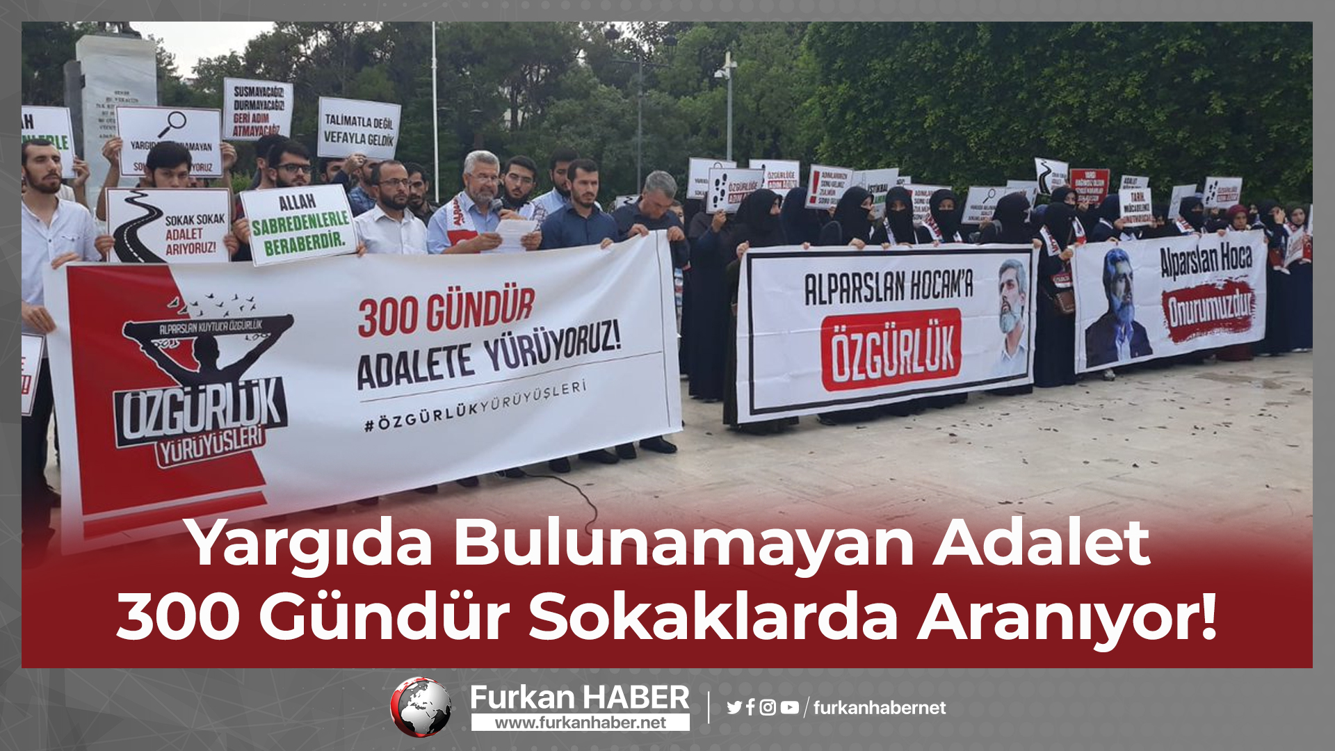 Yargıda Bulunamayan Adalet 300 Gündür Sokaklarda Aranıyor!