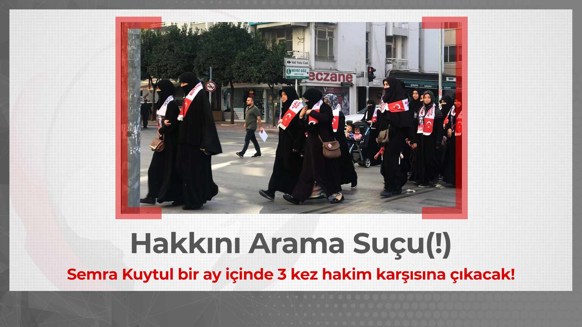 Hakkını arama suçu(!) Semra Kuytul bir ay içinde 3 kez hakim karşısına çıkacak!
