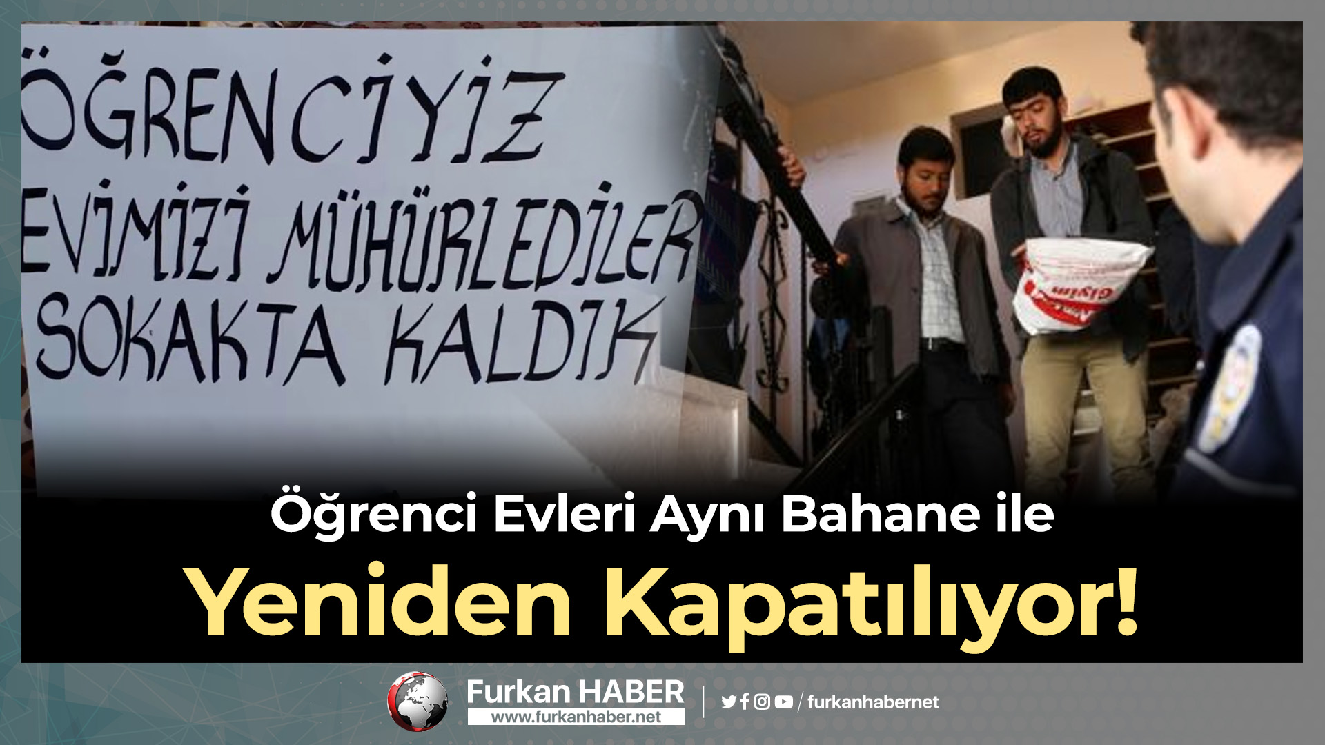 Öğrenci Evleri Aynı Bahane ile Yeniden Kapatılıyor!