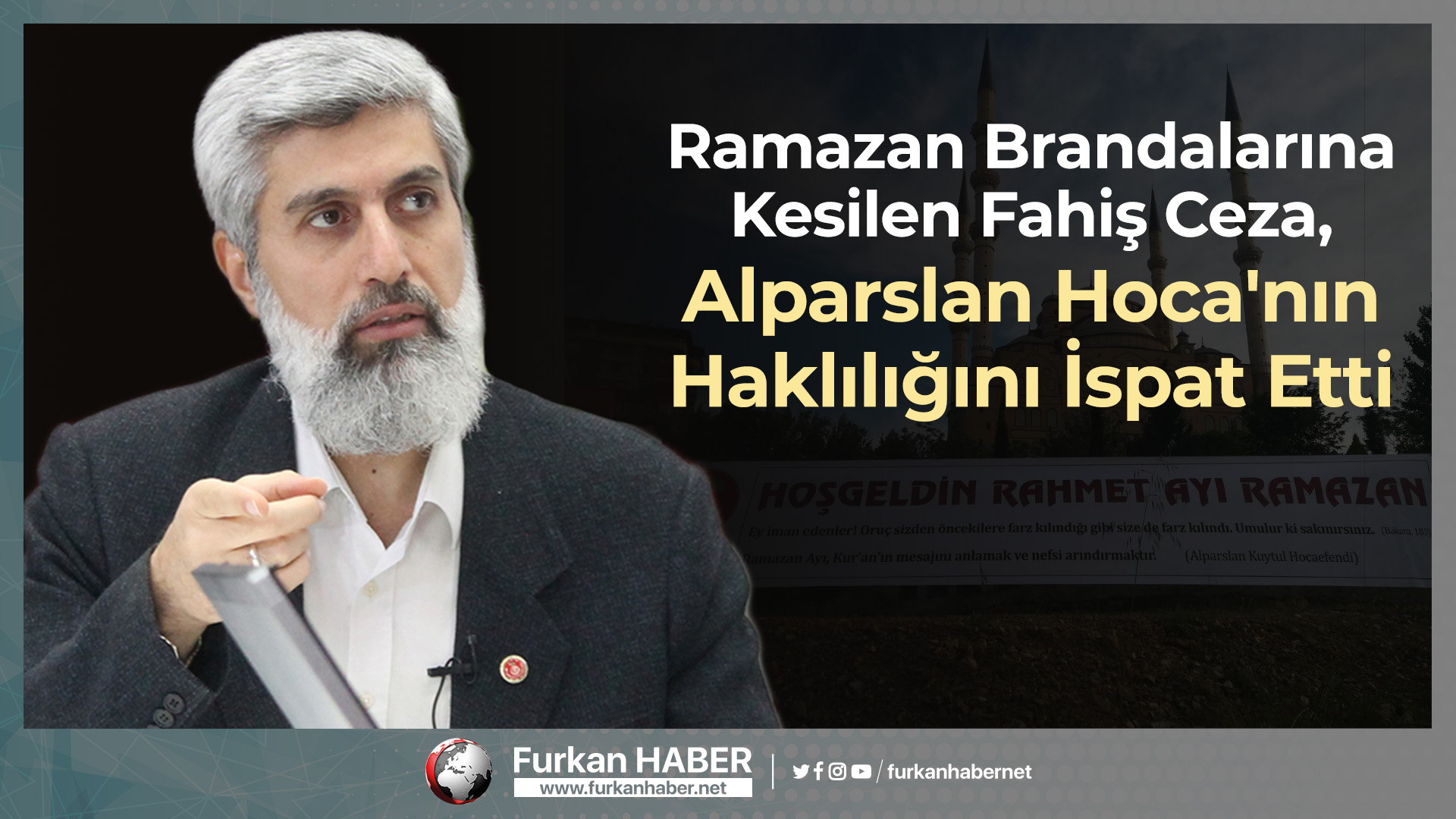 Ramazan Brandalarına Kesilen Fahiş Ceza, Alparslan Hoca'nın Haklılığını İspat Etti