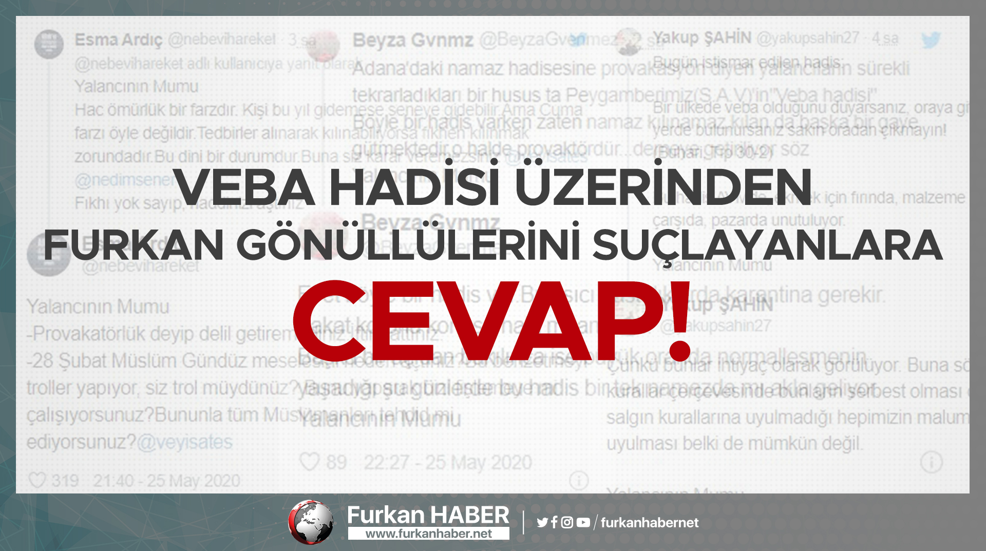 Veba Hadisi Üzerinden Furkan Gönüllülerini Suçlayanlara Cevap!