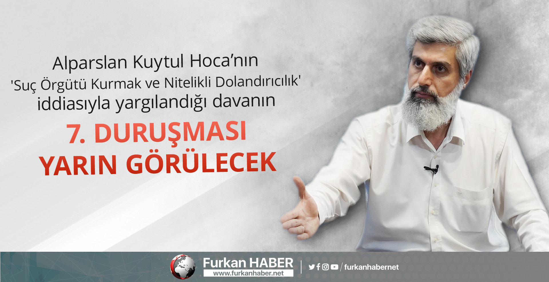 Alparslan Kuytul Hoca'nın Yarın Mahkemesi Var