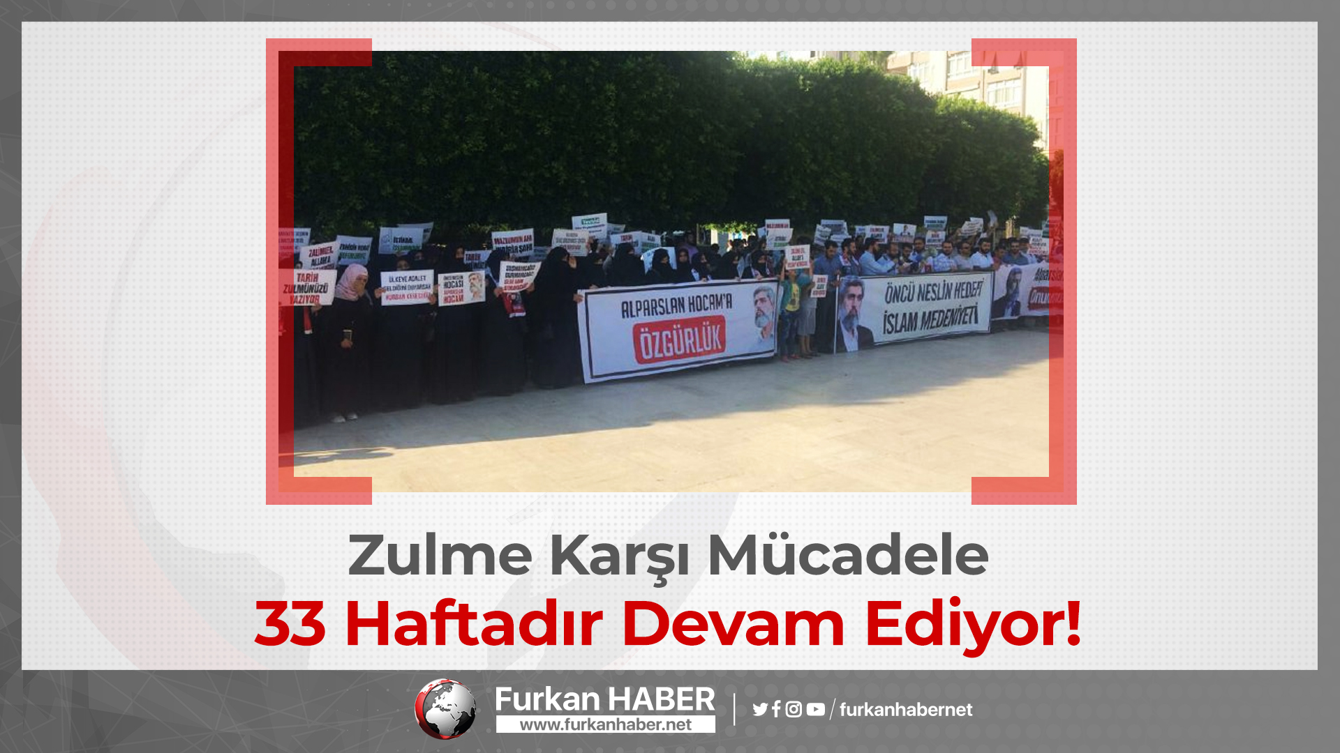 Zulme Karşı 33 Haftadır Mücadele Devam Ediyor!