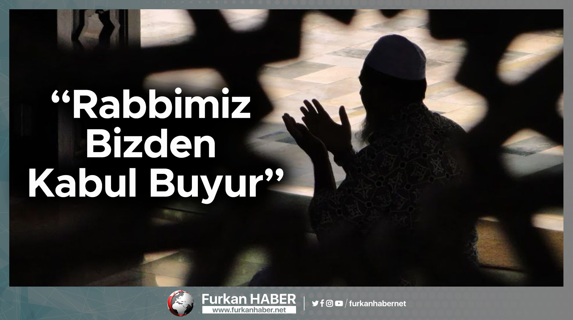 Rabbimiz Bizden Kabul Buyur