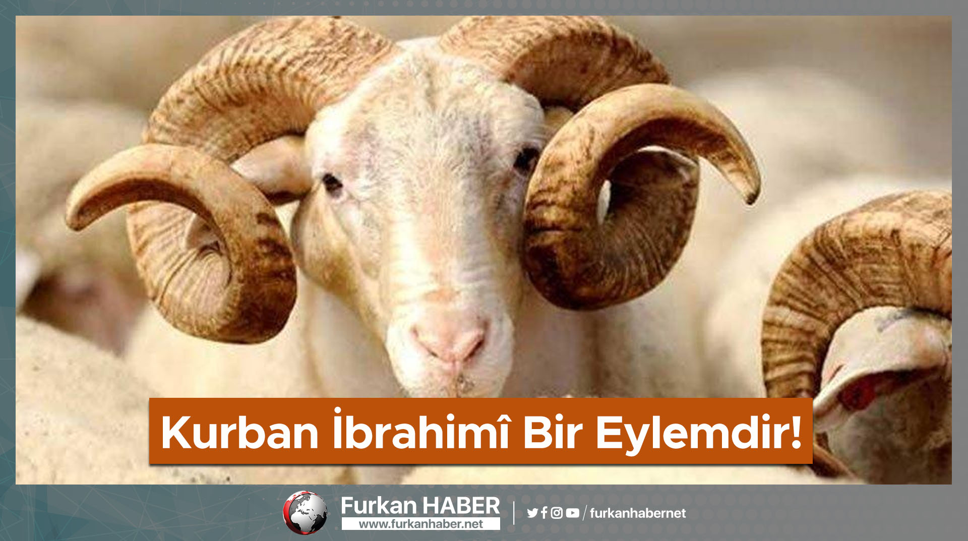 Kurban İbrahimî Bir Eylemdir!