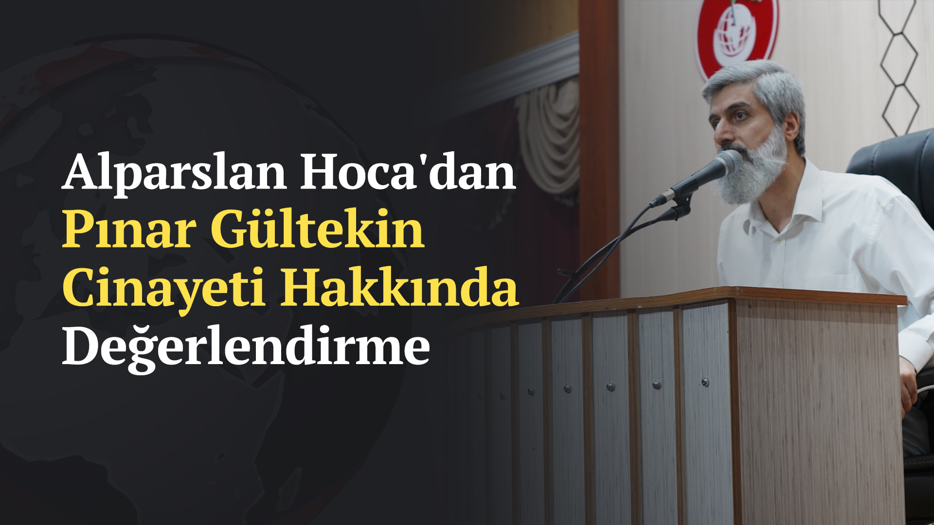 Alparslan Kuytul Hoca'dan Pınar Gültekin Cinayeti Hakkında Değerlendirme