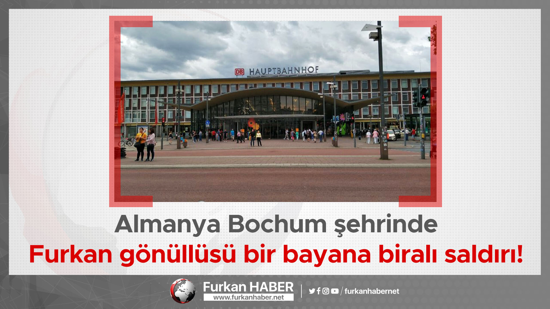 Almanya Bochum şehrinde Furkan gönüllüsü bir bayana biralı saldırı!
