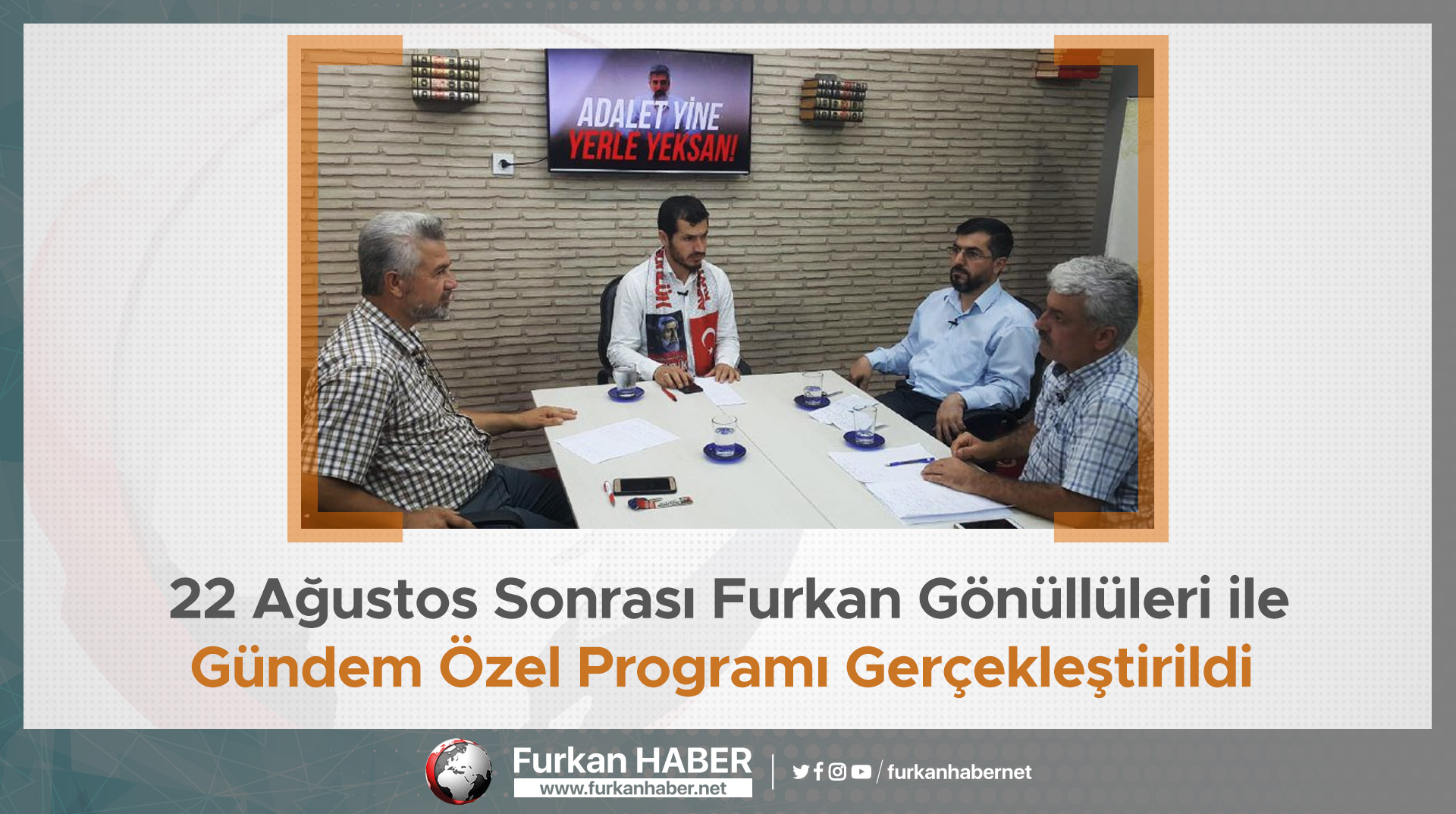 22 Ağustos Sonrası Furkan Gönüllüleri ile Gündem Özel Programı Gerçekleştirildi