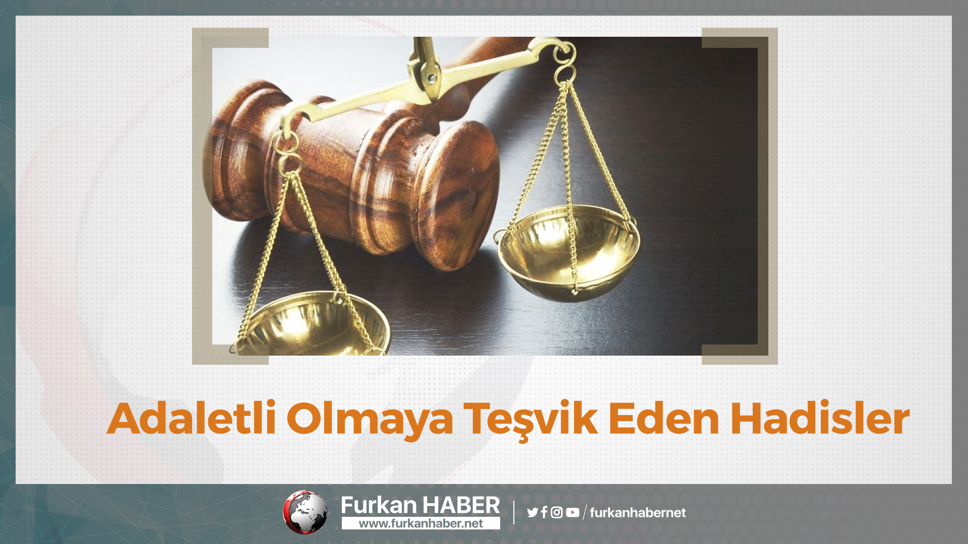 Adaletli Olmaya Teşvik Eden Hadisler