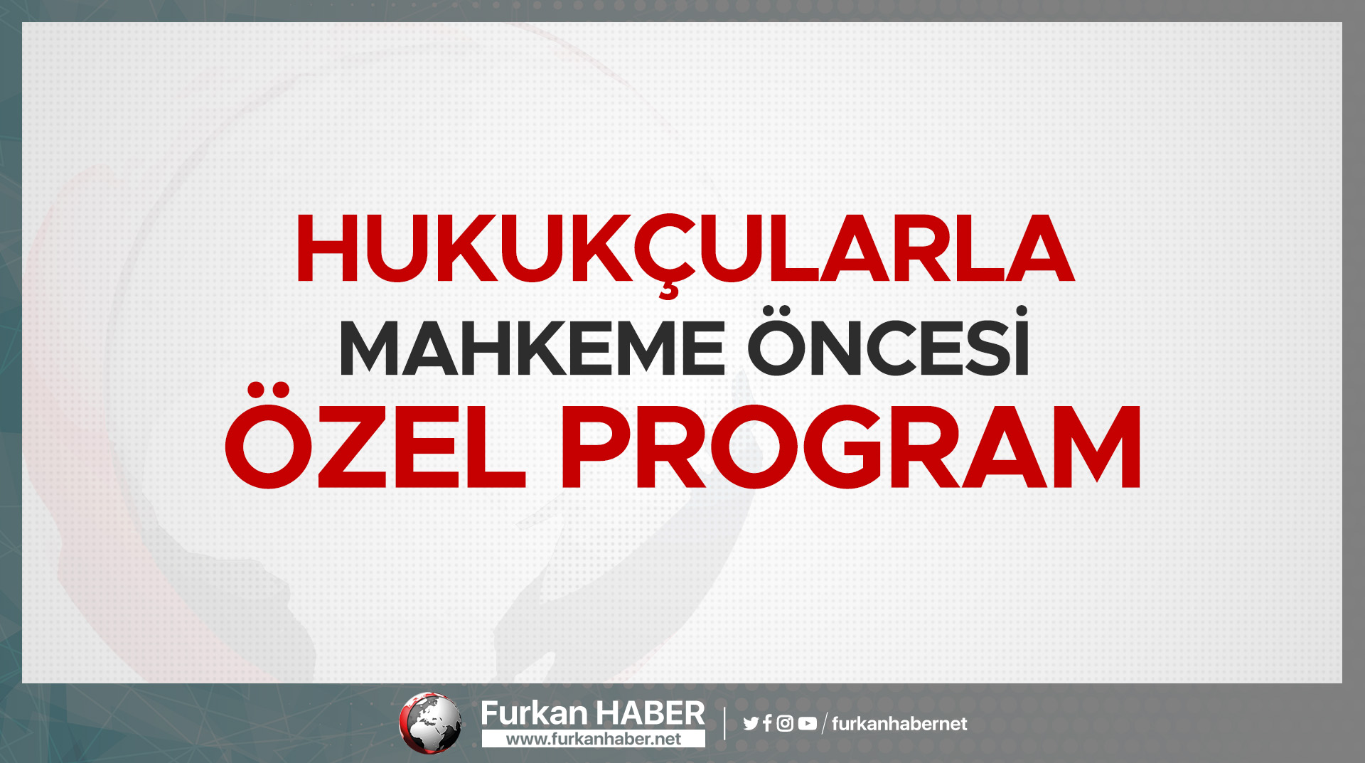 Hukukçularla Mahkeme Öncesi Özel Program
