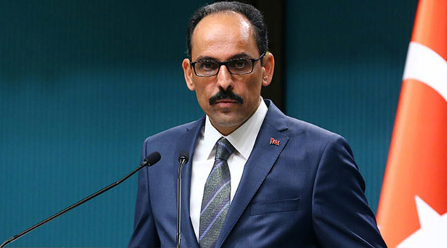 Cumhurbaşkanlığı Sözcüsü İbrahim Kalın: Ülke genelinde sokağa çıkma yasağının ekonomiye maliyeti çok daha ağır olurdu