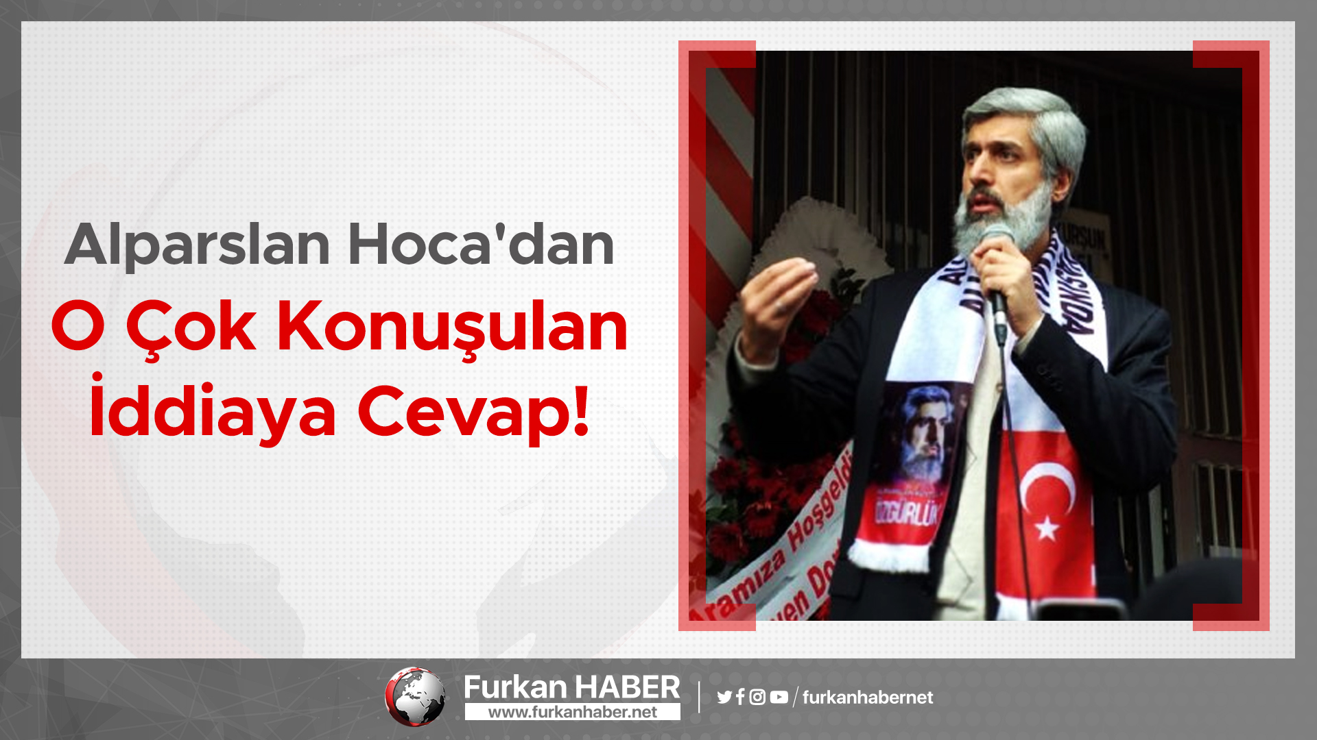 Alparslan Kuytul Hoca'dan O Çok Konuşulan İddiaya Cevap!