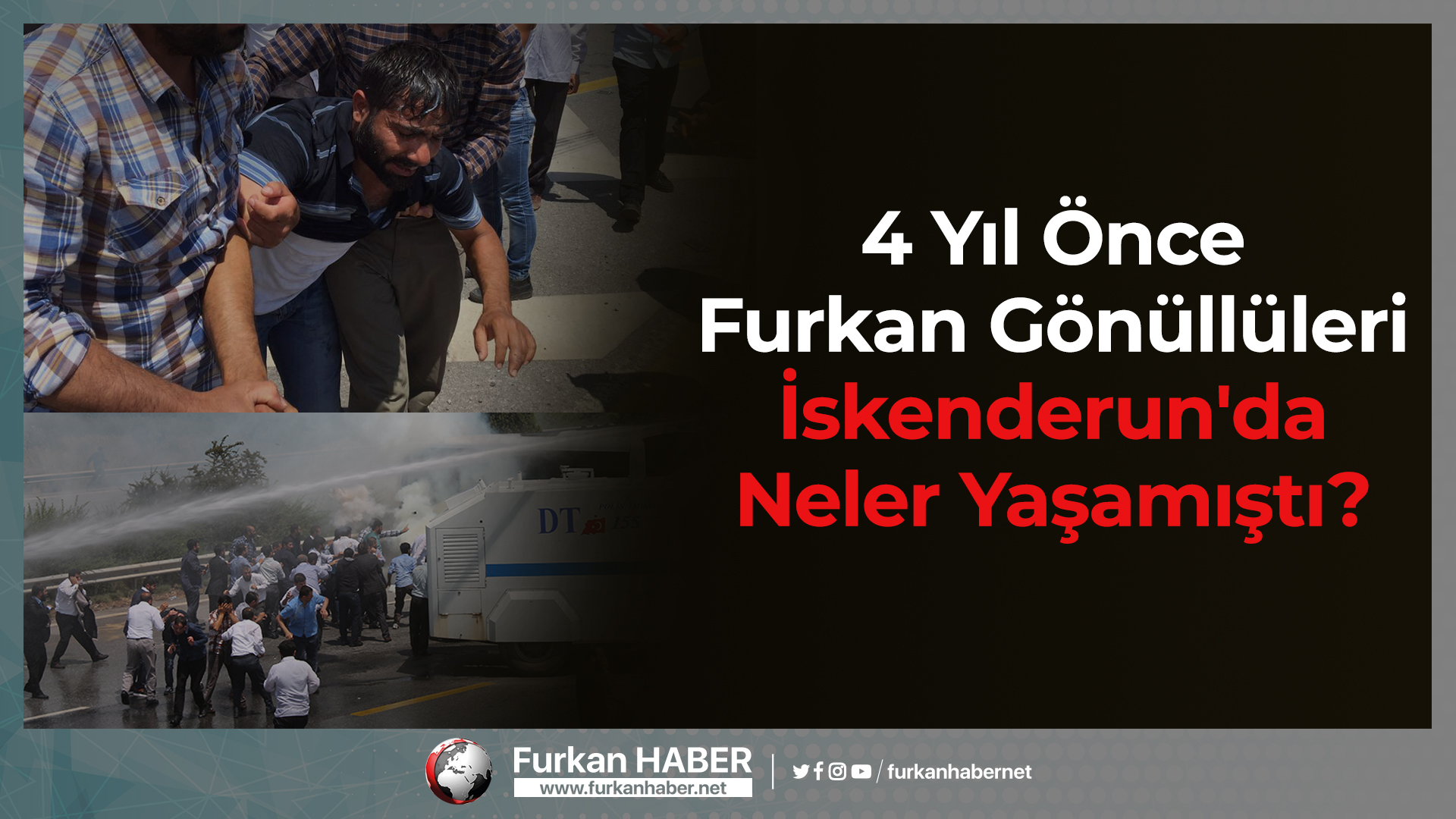 4 Yıl Önce Furkan Gönüllüleri İskenderun'da Neler Yaşamıştı?