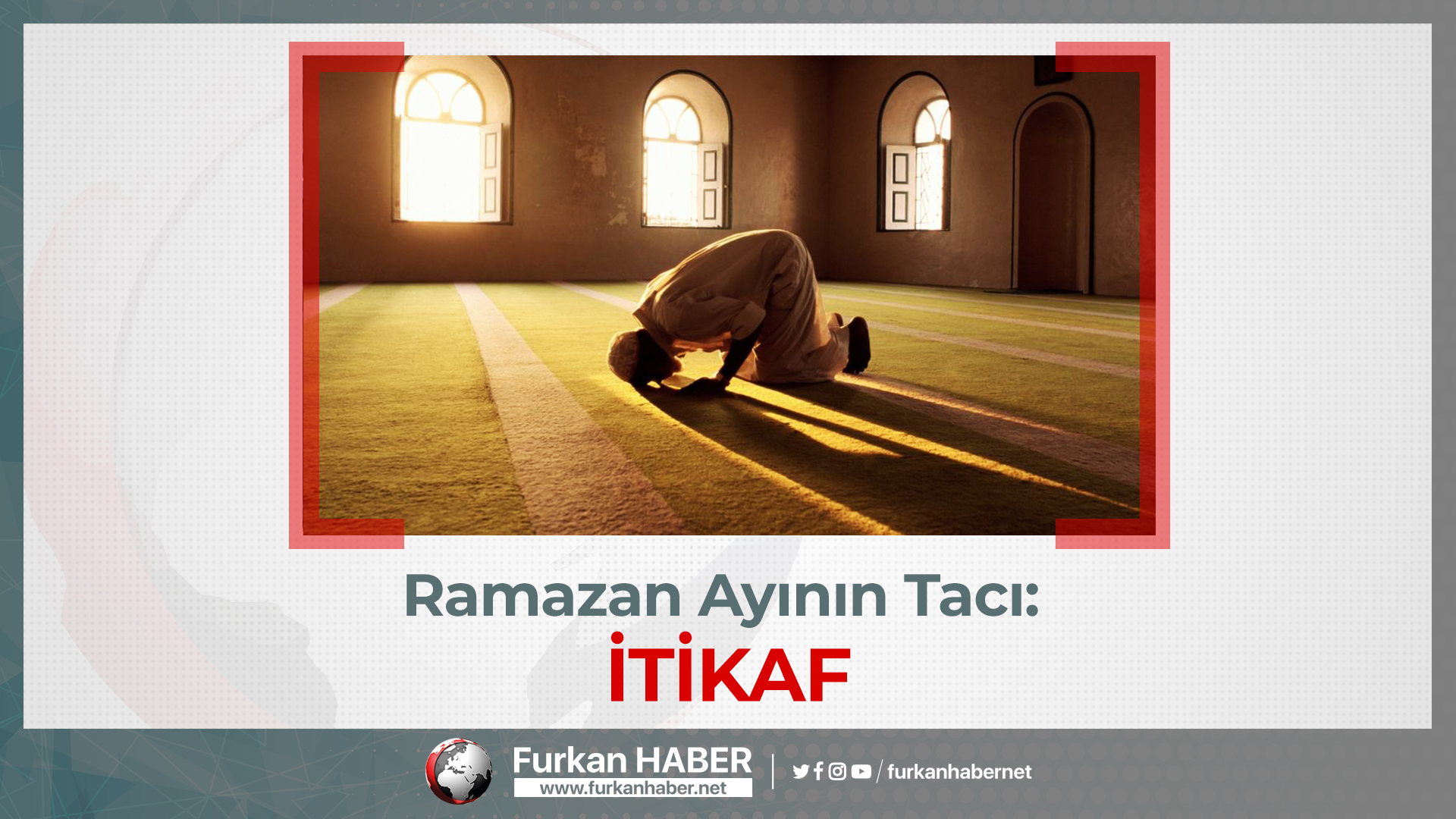 Ramazan Ayının Tacı: İtikaf