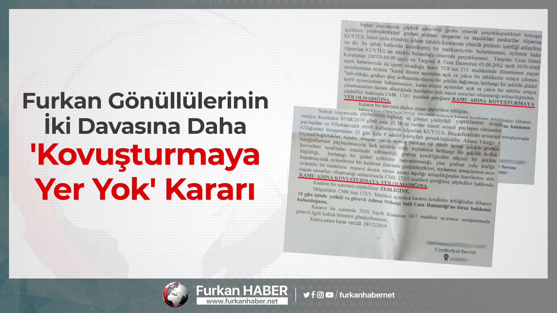 Furkan Gönüllülerinin İki Davasına Daha 'Kovuşturmaya Yer Yok' Kararı