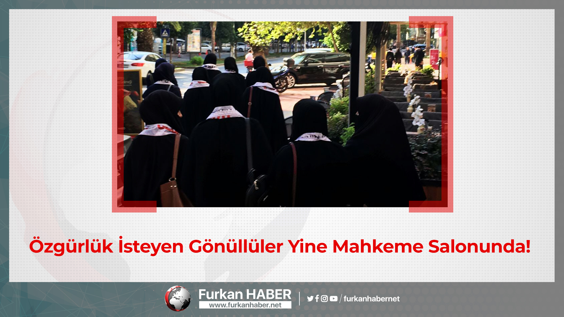Özgürlük İsteyen Gönüllüler Yine Mahkeme Salonunda!