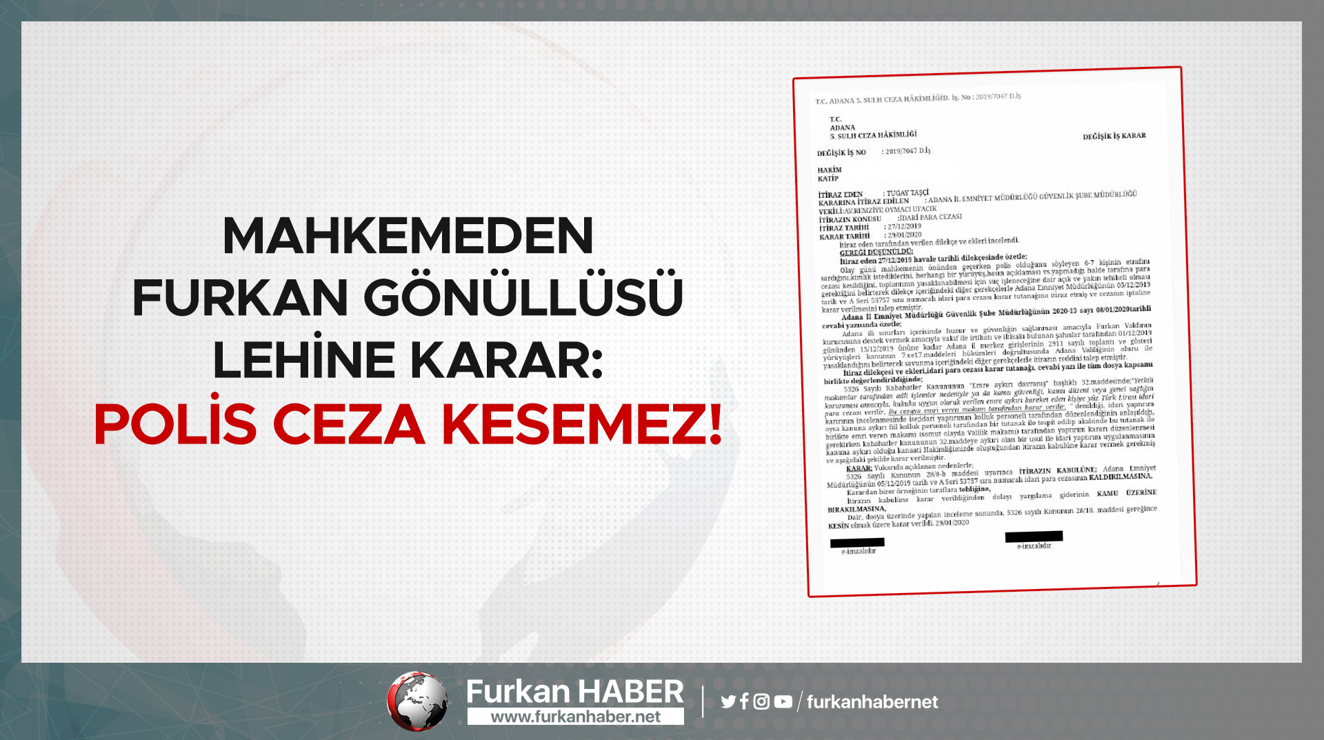 Mahkemeden Furkan Gönüllüsü Lehine Karar: Polis Ceza Kesemez!