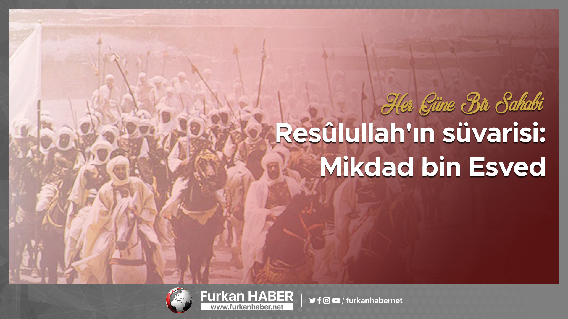 Resûlullah'ın süvarisi: Mikdad bin Esved