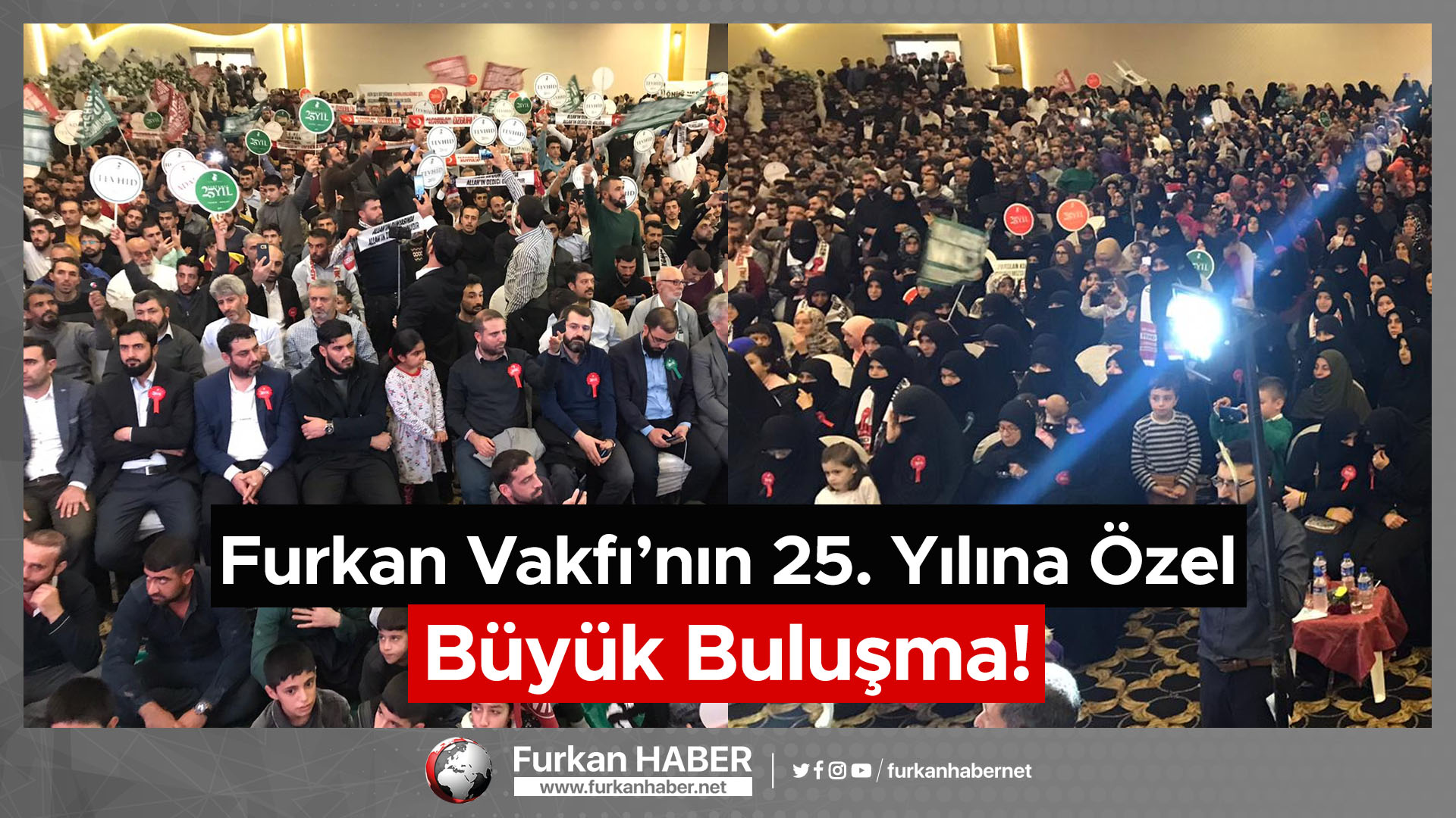Furkan Vakfı'nın 25. Yılına Özel Büyük Buluşma