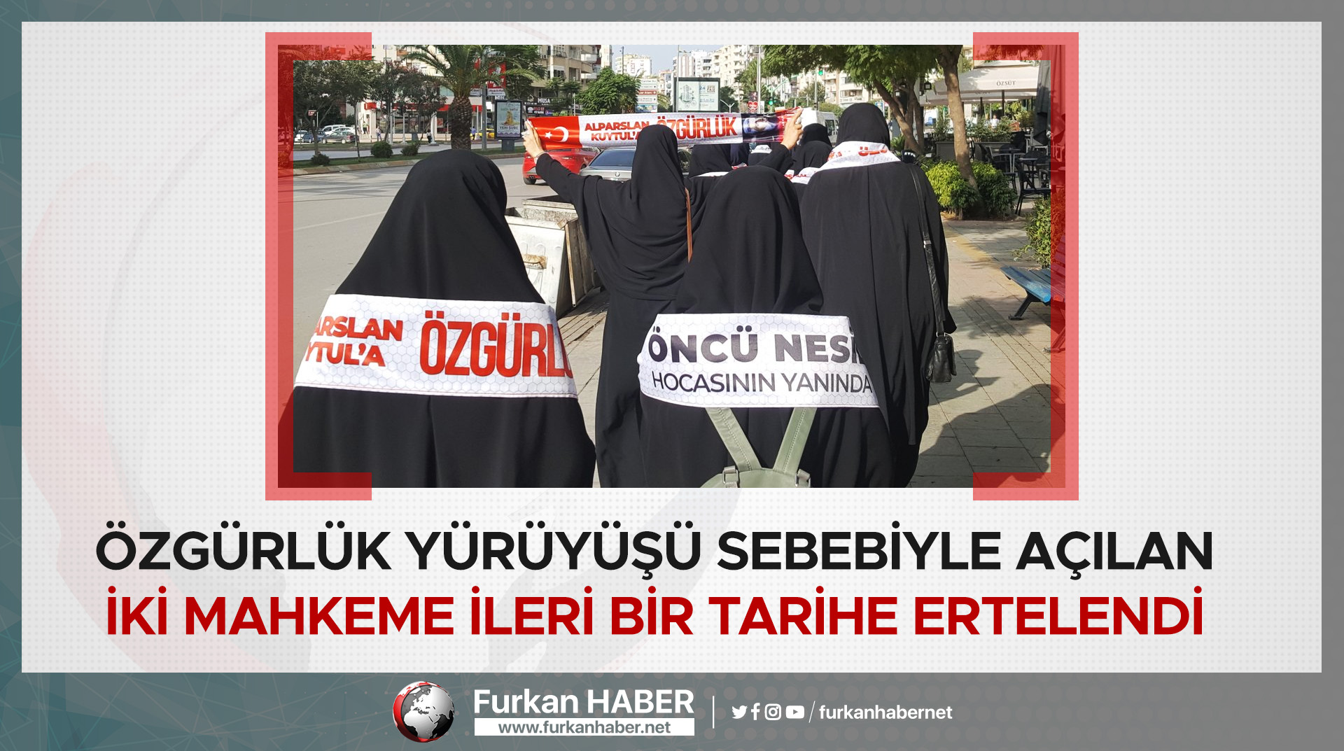 Özgürlük Yürüyüşü Sebebiyle Açılan İki Mahkeme İleri Bir Tarihe Ertelendi