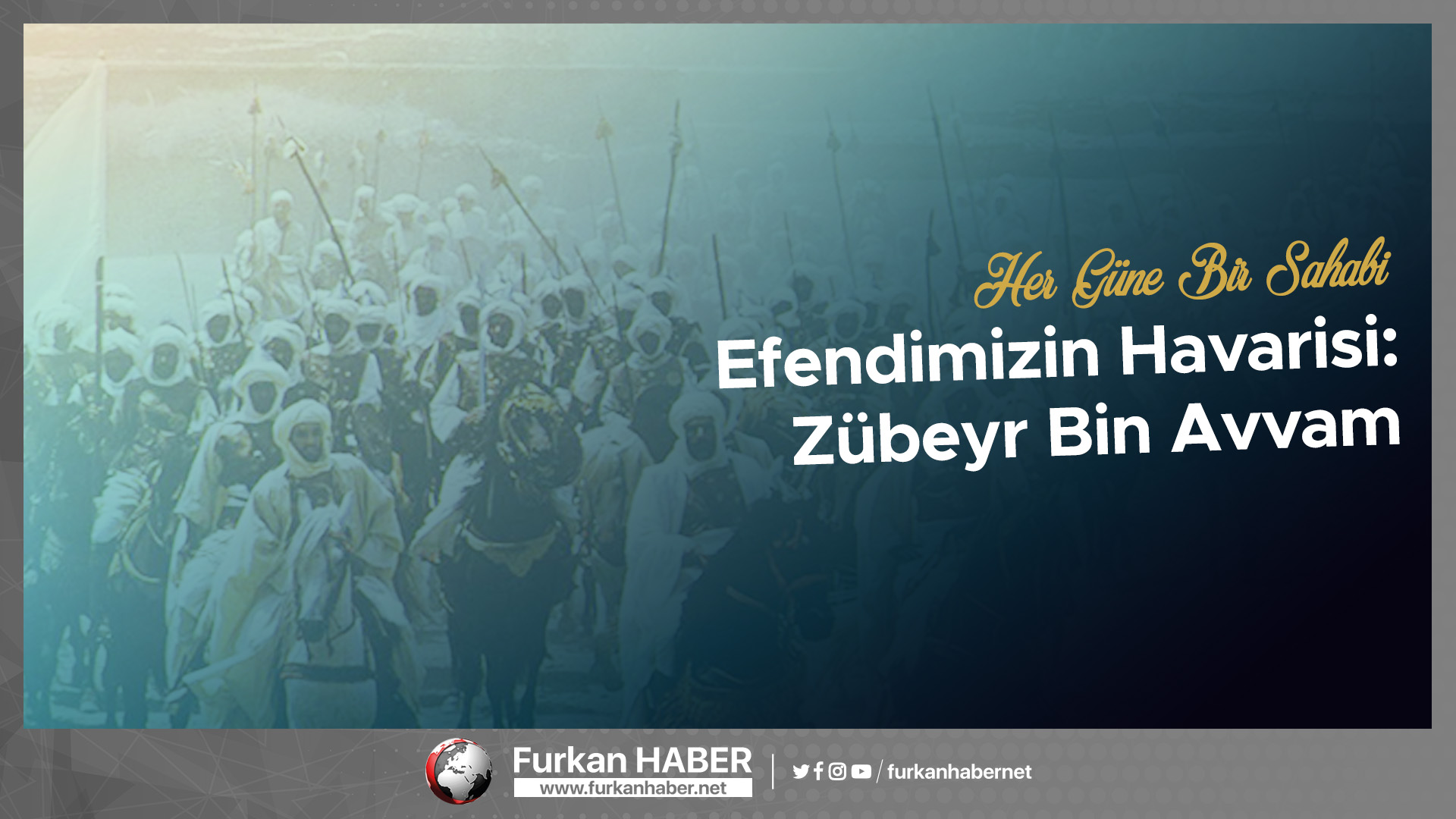 Efendimizin Havarisi: Zübeyr Bin Avvam