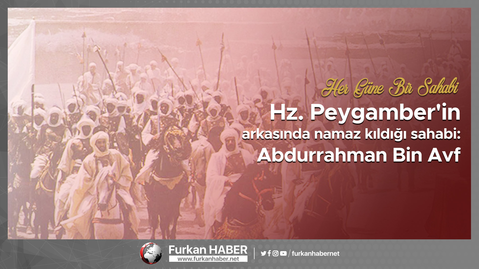 Hz. Peygamber'in arkasında namaz kıldığı sahabi: Abdurrahman Bin Avf