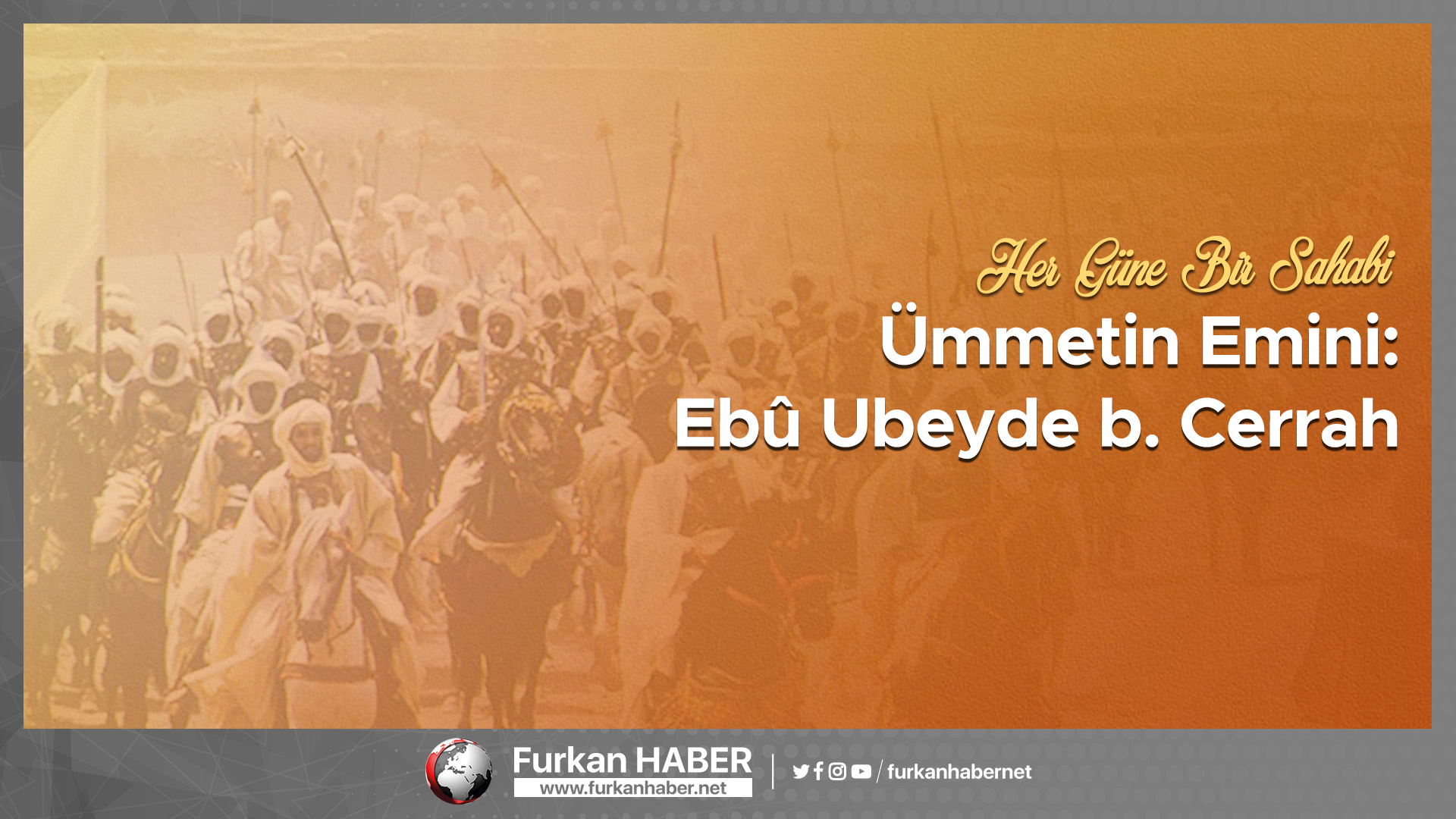 Ümmetin Emini: Ebû Ubeyde bin Cerrah