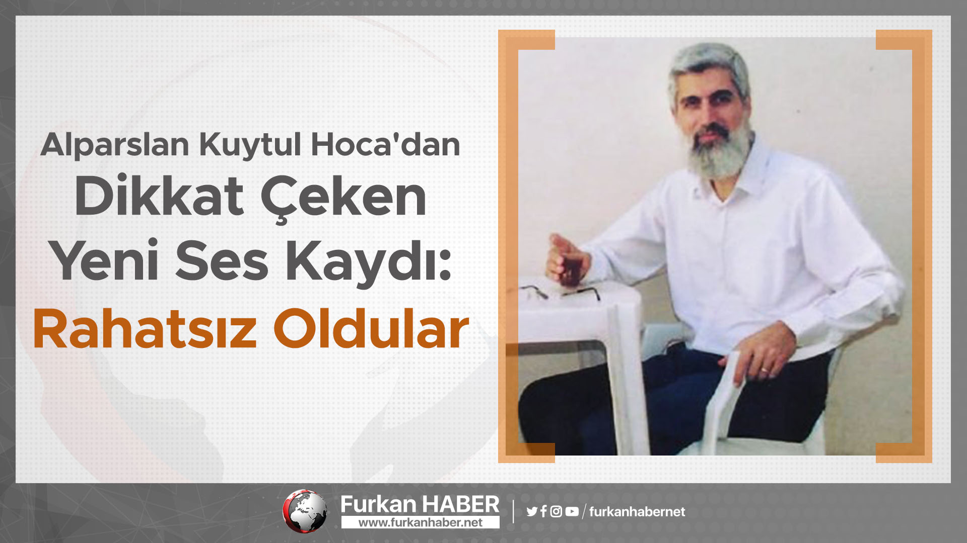 Alparslan Kuytul Hoca'dan Dikkat Çeken Yeni Ses Kaydı: Rahatsız Oldular
