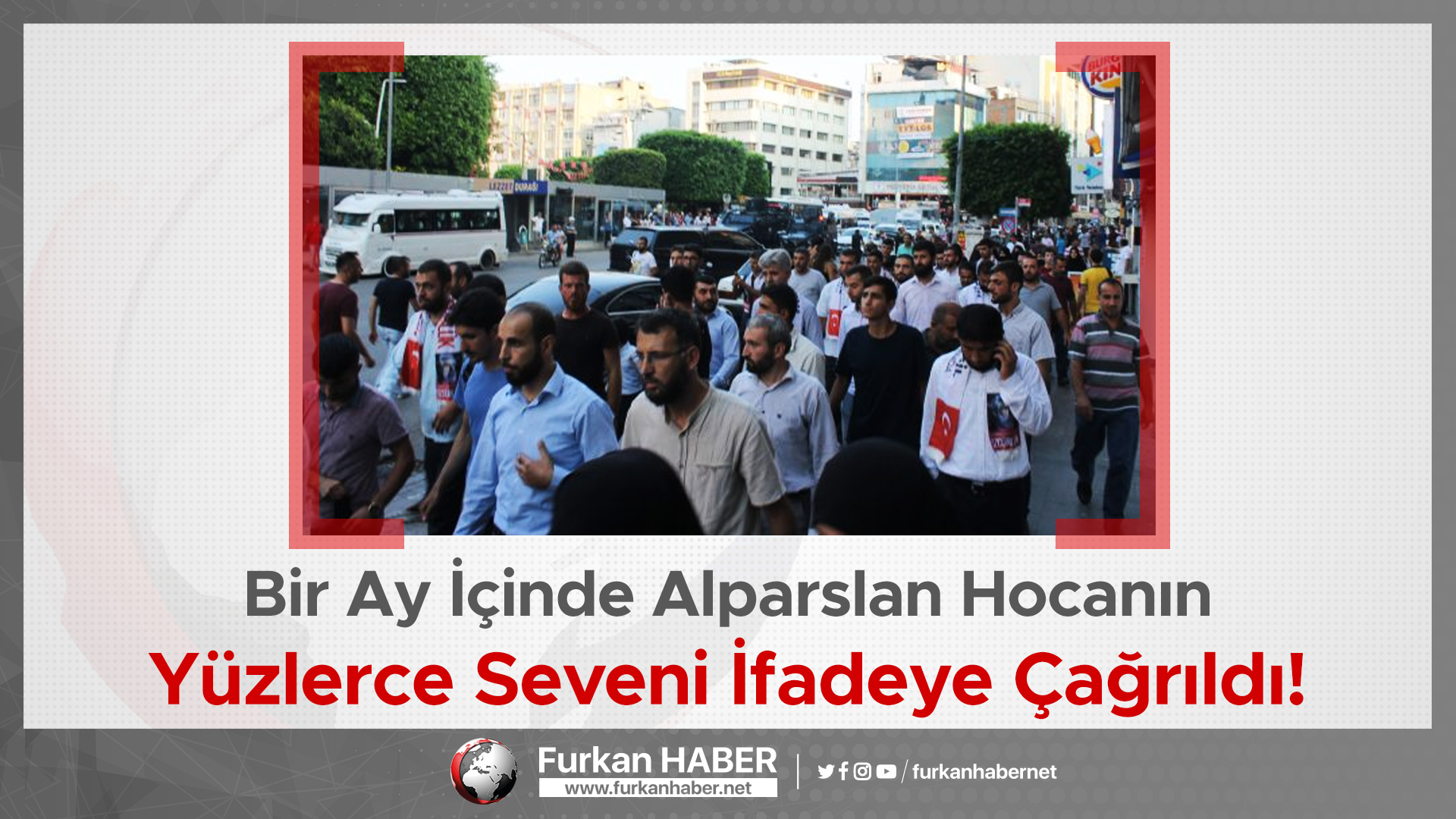 Bir Ay İçinde Alparslan Hocanın Yüzlerce Seveni İfadeye Çağrıldı!