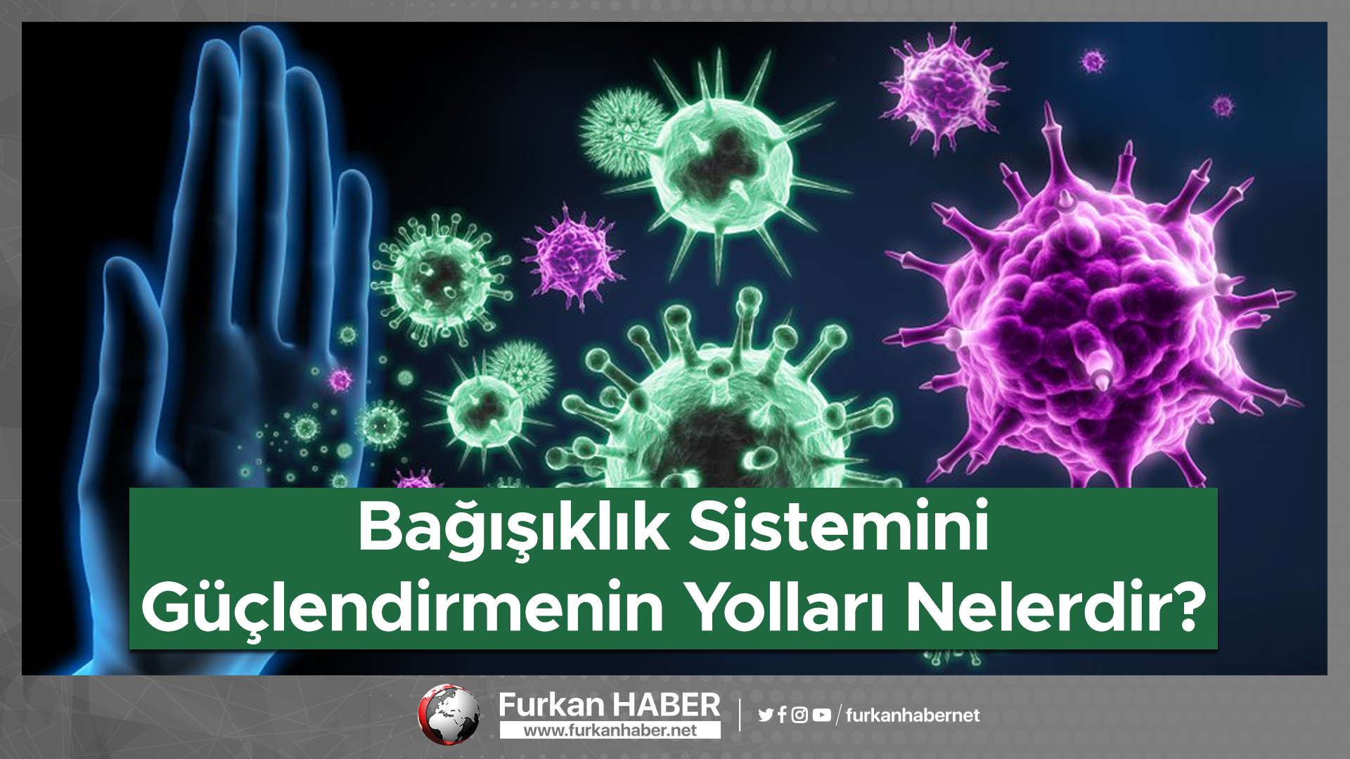 Bağışıklık Sistemini Güçlendirmenin Yolları Nelerdir?