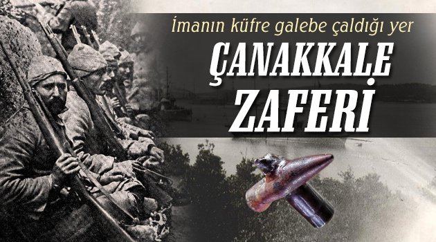 Tarihte Bugün | İmanın Zaferi Çanakkale