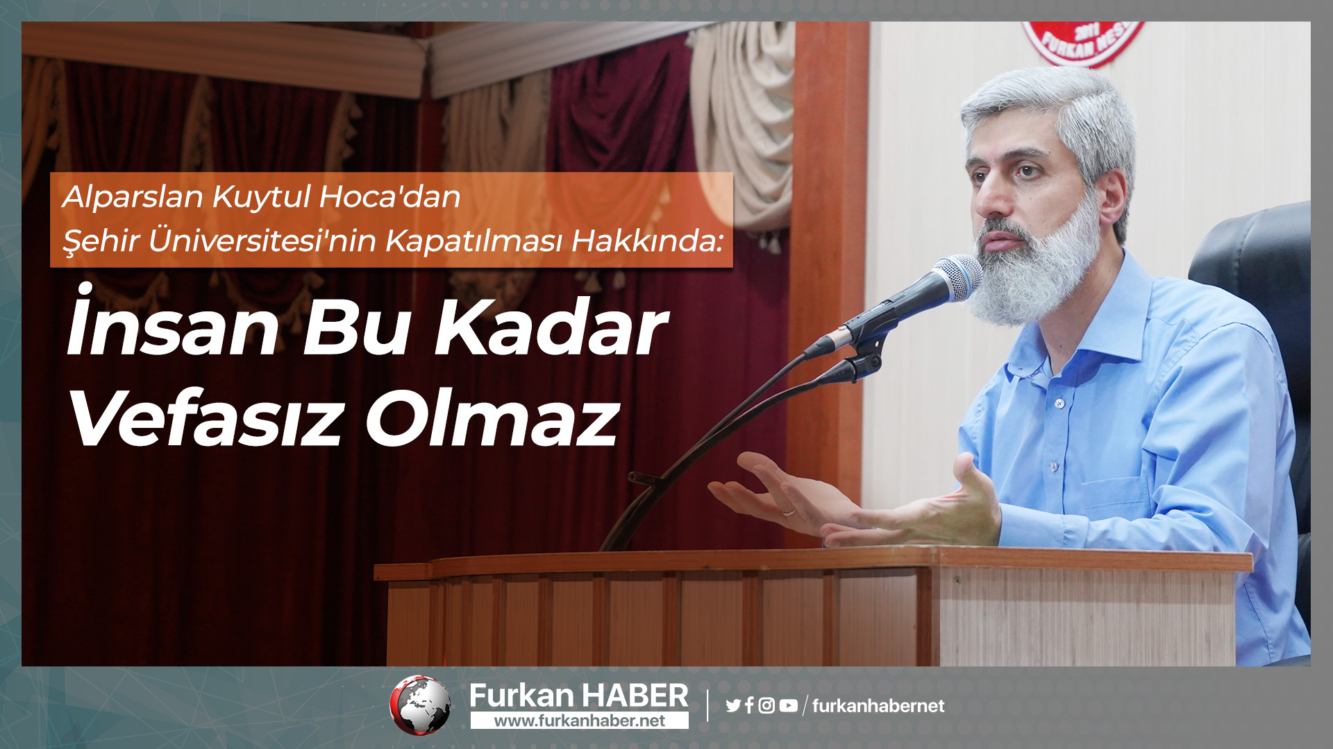 Alparslan Hoca'dan Şehir Üniversitesi'nin Kapatılması Hakkında: İnsan Bu Kadar Vefasız Olmaz
