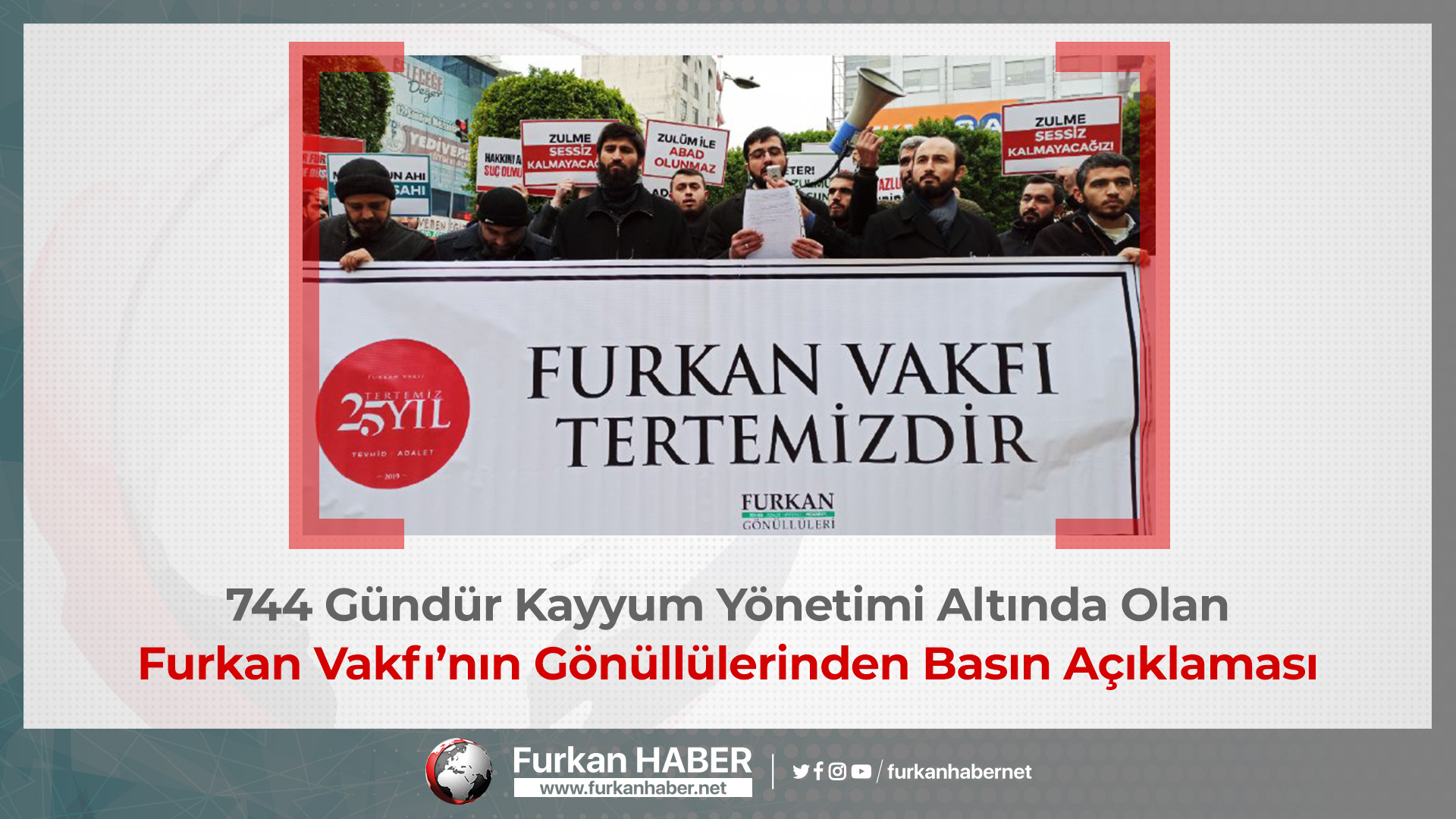 744 Gündür Kayyum Yönetimi Altında Olan Furkan Vakfı’nın Gönüllülerinden Basın Açıklaması