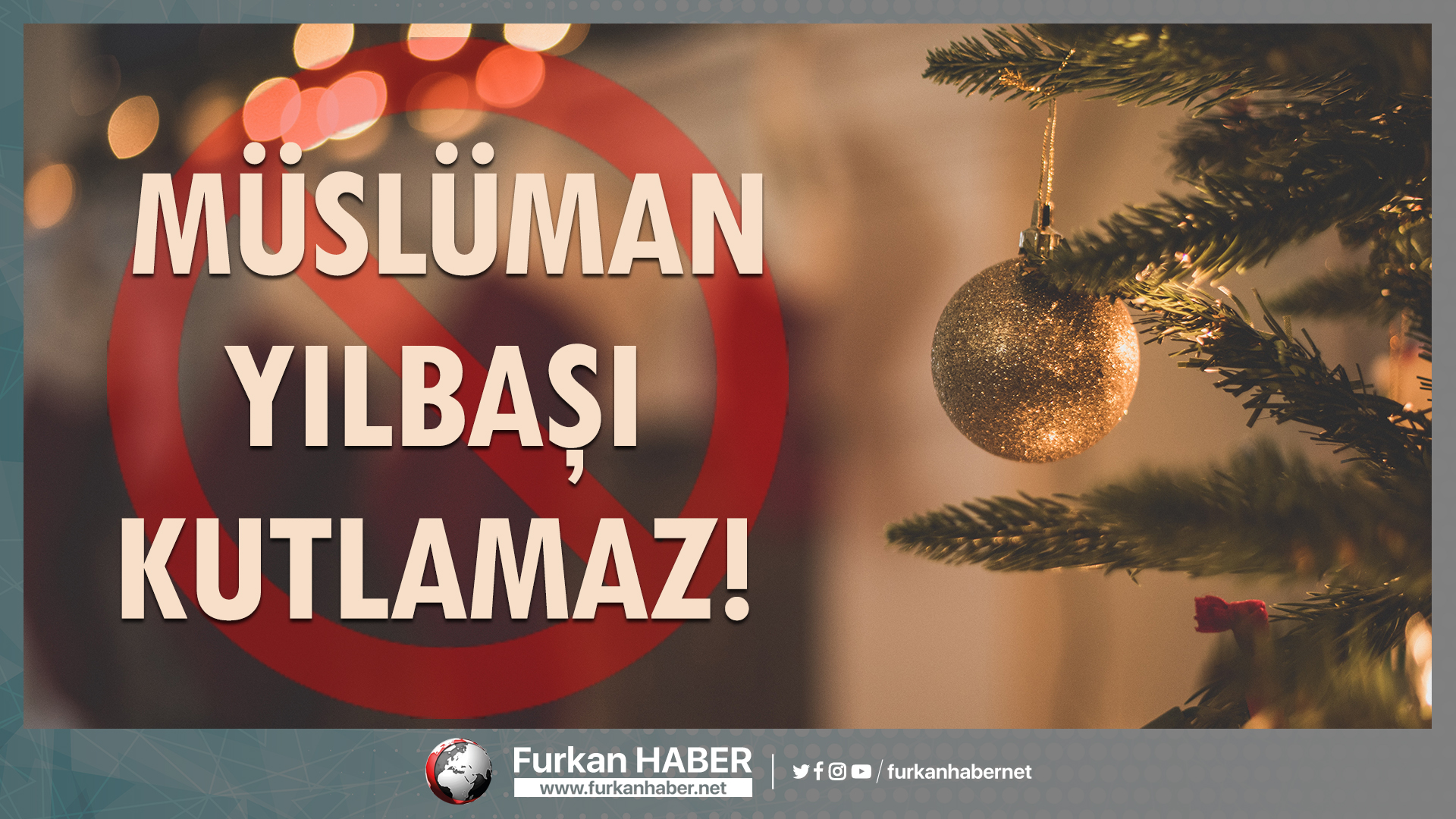 Müslüman Yılbaşı Kutlamaz!