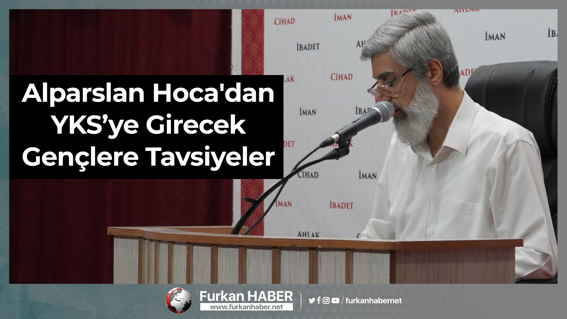 Alparslan Hoca YKS’ye Girecek Olan Gençlere Tavsiyelerde Bulundu