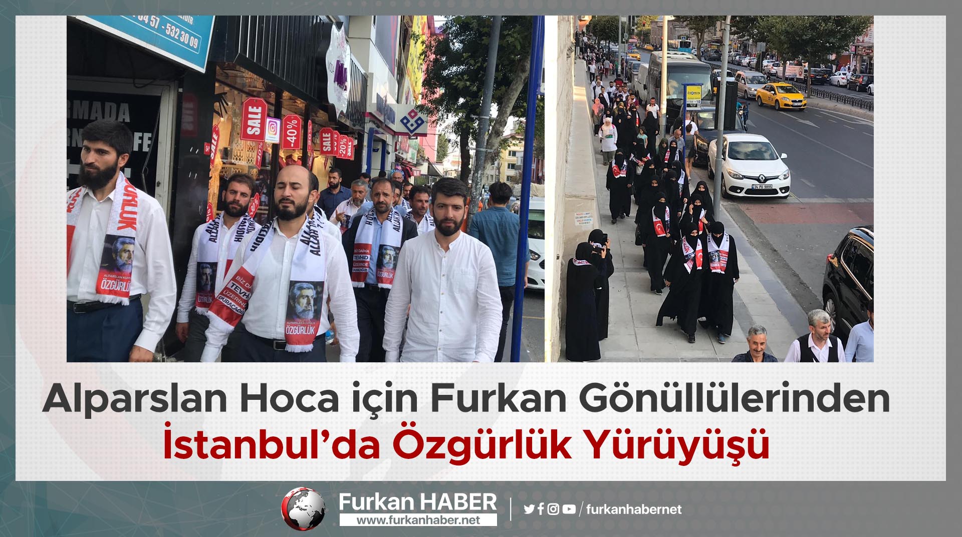 Alparslan Hoca için Furkan Gönüllülerinden İstanbul’da Özgürlük Yürüyüşü