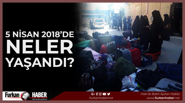 5 Nisan 2018’de Neler Yaşandı?