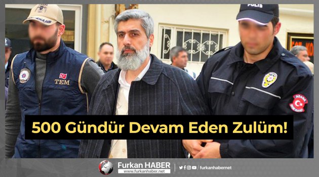 Alparslan Hocaya 500 Gündür Devam Eden Zulüm!