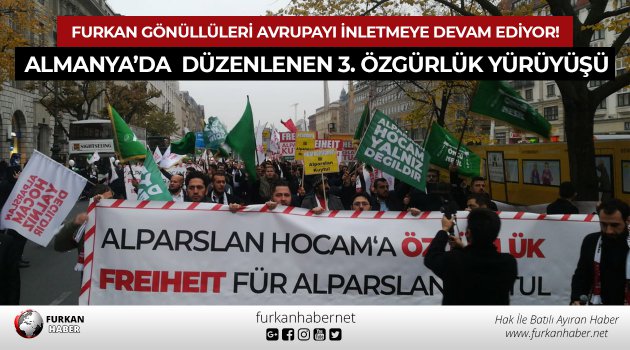 Almanya'da Düzenlenen 3. Özgürlük Yürüyüşü!