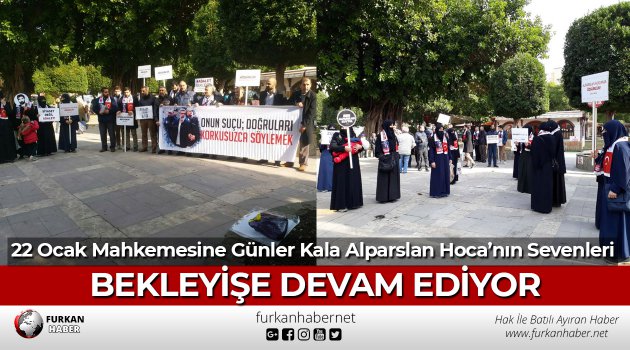 Alparslan Hoca’nın Talebeleri ve Sevenleri Bekleyişe Devam Ediyor