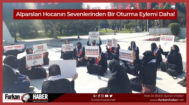 Alparslan Hocanın Sevenlerinden Bir Oturma Eylemi Daha!