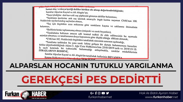 Alparslan Hocanın Tutuklu Yargılanma Gerekçesi Pes Dedirtti