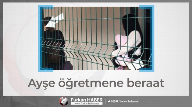 Ayşe öğretmene beraat