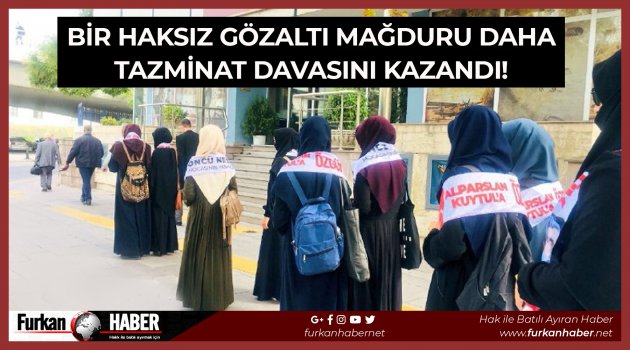 Bir haksız gözaltı mağduru daha tazminat davasını kazandı!