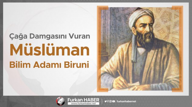 Çağa Damgasını Vuran Müslüman Bilim Adamı Biruni