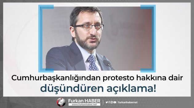 Cumhurbaşkanlığı: Ülkemizde protesto hakkı, anayasal koruma altındadır