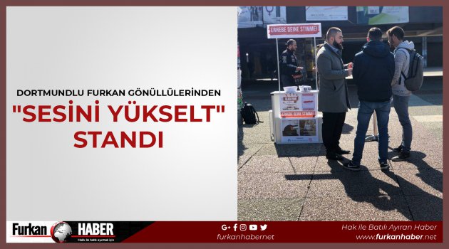 Dortmundlu Furkan Gönüllülerinden "Sesini Yükselt" Standı